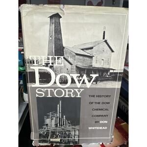 The Dow Story, 1968 Stated First Edition, History of the Dow Chemical Company